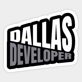 Dallas Developer Shirt for Men and Women Sticker